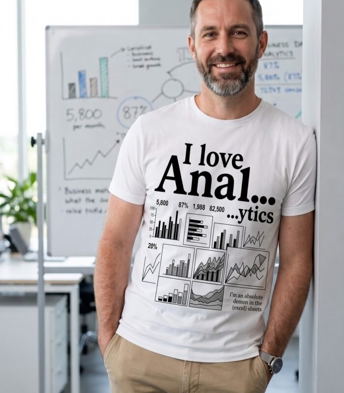 Analytics T-Shirt — "I Love Anal...ytics" - The Data Professional's Demon-in-the-Sheets Tee
